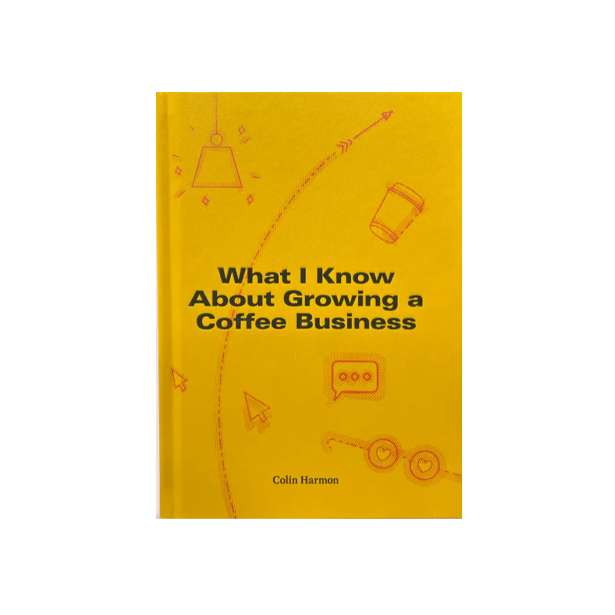 Lo que sé sobre cómo hacer crecer un negocio de café